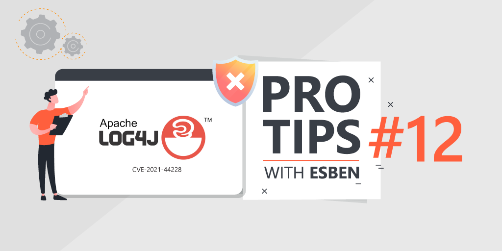 Pro-Tips-with-Esben-12-Apache-LOG4J_Vulnerability
