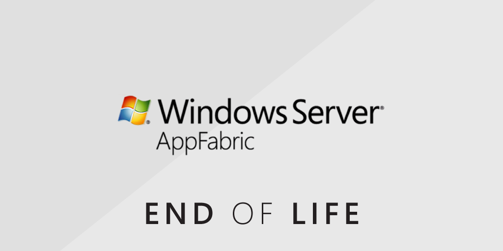 AppFabric 1.1 for Windows Server EOL