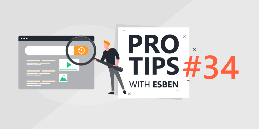 Pro-Tips-with-Esben-34-Auditing-Browser-History