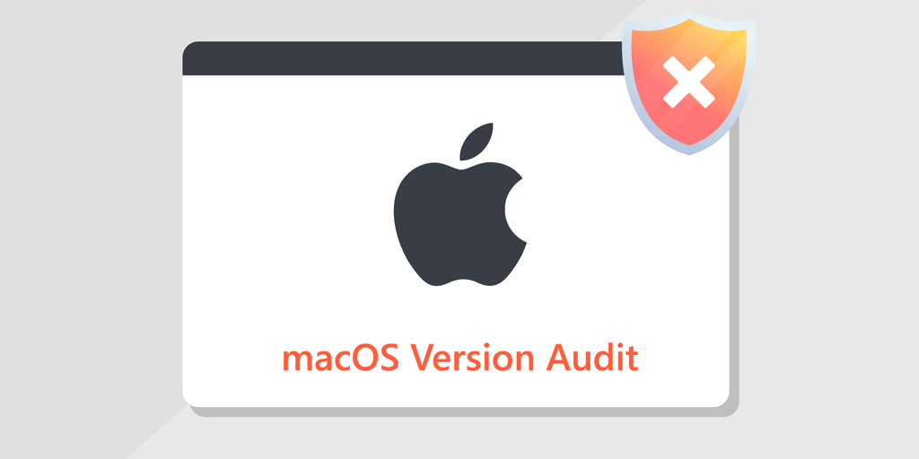 Apple macOS version audit