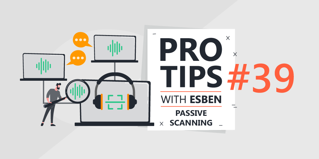 Pro-Tips-with-Esben-39-Passive-Scanning-Blog_Image_Base_Featured